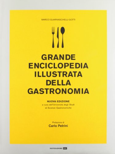 Grande enciclopedia illustrata della gastronomia. Ediz. illustrata Grande enciclopedia illustrata della gastronomia. Ediz. illustrata