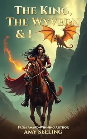 The King, the Wyvern, and I: A Progression Fantasy Romance