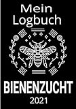 bienenstandorte luzern  Mein Logbuch Bienenzucht 2021: Ob Sie Anfänger oder Berufsimker sind, dieses Buch (Version 2021) ist ideal für die Pflege Ihres Bienenstandes