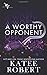 A Worthy Opponent (Wicked Villains)
