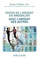 Faites de l'argent en immobilier avec l'argent des autres 2892257565 Book Cover