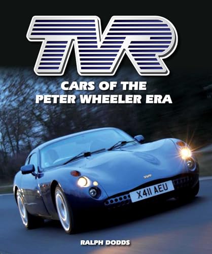 TVR: Cars of the Peter Wheeler Era (Crowood Autoclassics)
