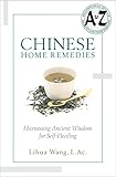 Chinese Home Remedies: Harnessing Ancient Wisdom For Self-Healing (English Edition)