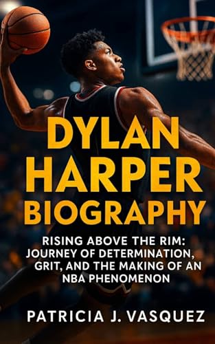 Dylan Harper Biography : Rising Above the Rim: Journey of Determination, Grit, and the Making of an NBA Phenomenon