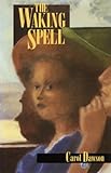 The Waking Spell: A Novel