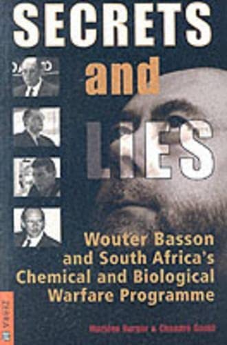 Buy Secrets and Lies: Wouter Basson and South Africa's Chemical and Biological Warfare Programme — BookShops.in