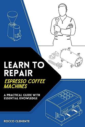 Learn to repair Espresso coffee machines: Practical guide with essential knowledge