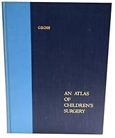 An Atlas of Children's Surgery 0701083662 Book Cover