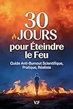 vatry  30 Jours pour Reprendre le Contrôle - Guide Anti-Burnout Scientifique, Pratique, Réaliste