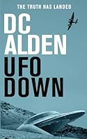 UFO Down : A Sci-Fi Mystery Novel 1658107500 Book Cover
