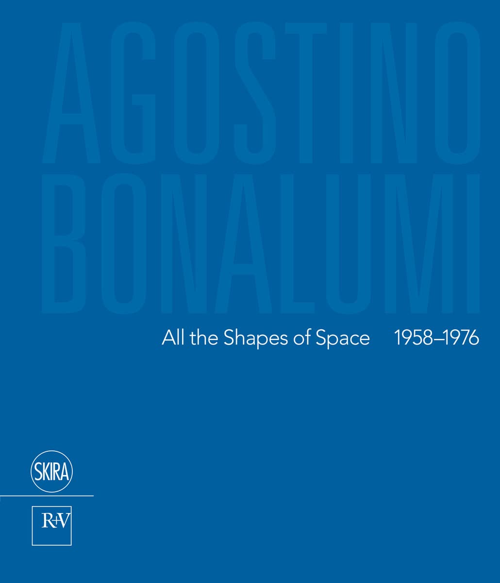 Agostino Bonalumi All the Shapes of Space comprendre l'art spatialiste