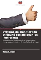 Système de planification et équité sociale pour les immigrants: Équité sociale et durabilité pour les communautés immigrées dans le système de planification britannique (French Edition) 6203850977 Book Cover