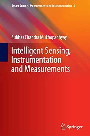 Intelligent Sensing, Instrumentation and Measurements: 5 2013th Edition book cover