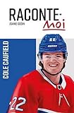 RACONTE-MOI COLE CAUFIELD N.E.