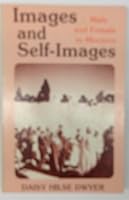 Images and Self-Images: Male and Female in Morocco 0231043031 Book Cover