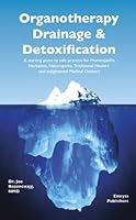 Organotherapy, Drainage and Detoxification 9076189315 Book Cover