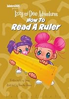 Izzy and Dee Adventures - How to read a Ruler: The Sisters Build a Mission Control Treehouse and Learn How to Measure 1969255021 Book Cover