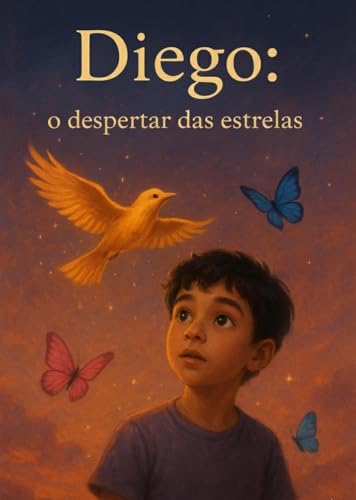 Diego: o despertar das estrelas (Portuguese Edition)