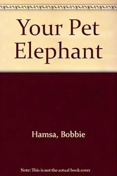 Your Pet Elephant - Book  of the Far-Fetched Pets