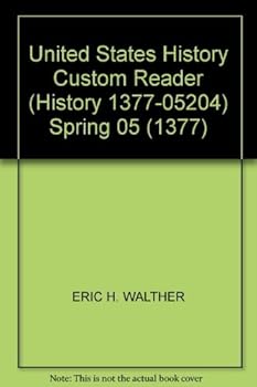 Paperback United States History Custom Reader (History 1377-05204) Spring 05 (1377) Book