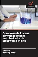 Opracowanie i ocena plywajacego zelu metotreksatu do stosowania in situ 6209326609 Book Cover