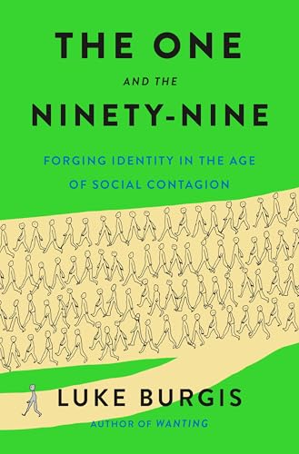 The One and the Ninety-Nine: Forging Identity in the Age of Social Contagion