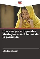 Une analyse critique des stratégies visant le bas de la pyramide (French Edition) 6208995450 Book Cover