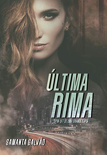 Última Rima ( Livro Único) (Uma Grande Espiã)