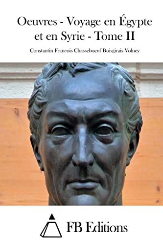 Oeuvres - Voyage en Égypte et en Syrie - Tome II (French Edition)