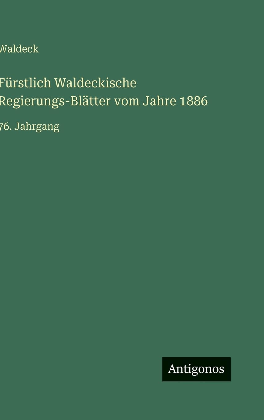 Fürstlich Waldeckische Regierungs-Blätter vom Jahre 1886: 76. Jahrgang