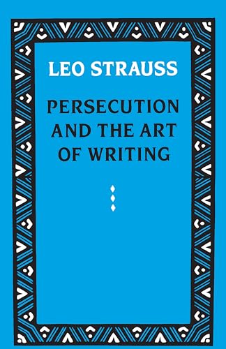 Persecution and the Art of Writing