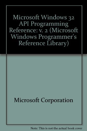 Amazon.com: Microsoft Windows 32 API Programming Reference: v. 2 ...