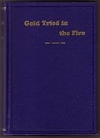 Gold tried in the fire B00089M4KC Book Cover