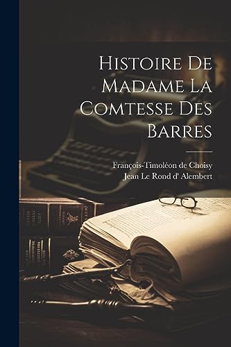 Histoire De Madame La Comtesse Des Barres (French Edition)