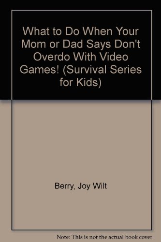 What to Do When Your Mom or Dad Says "Don't Ove... 051602583X Book Cover