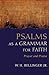 Psalms as a Grammar for Faith: Prayer and Praise