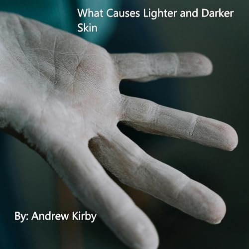 What Causes Lighter and Darker Skin | Andrew Kirby episode artwork