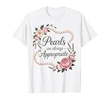 Pearls are Always Appropriate Floral Pearl Strand Jewelry T-Shirt