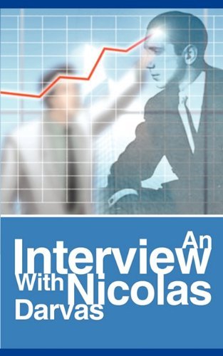 An Interview with Nicolas Darvas by Nicolas Darvas (2009-12-23)