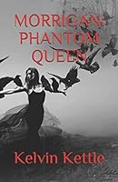 MORRIGAN: PHANTOM QUEEN 1980691185 Book Cover
