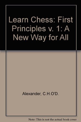 Learn Chess: A New Way for All First Principles 0080320511 Book Cover