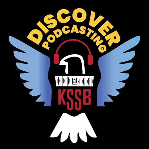 Discover Podcasting at KSSB Podcast Por Kansas State School for the Blind arte de portada
