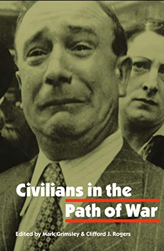 Civilians in the Path of War (Studies in War, Society, and the Military)