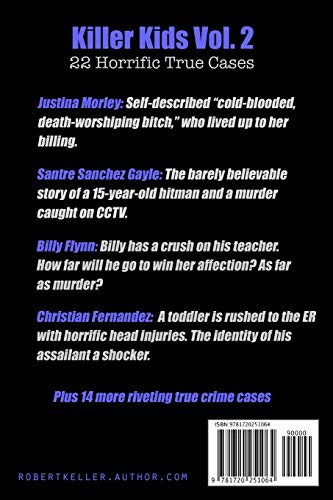 Killer Kids Volume 2: 22 Shocking True Crime Cases...
