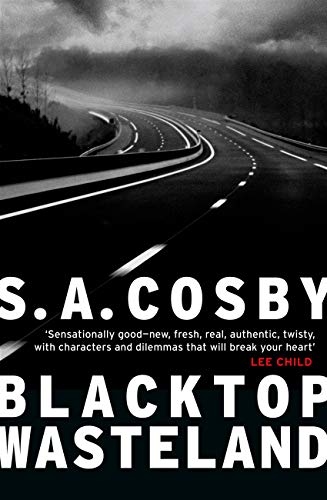 Télécharger Blacktop Wasteland: the searing crime thriller Lee Child calls 'sensationally good' (English Edition PDF