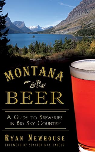 Montana Beer: A Guide to Breweries in Big Sky Country