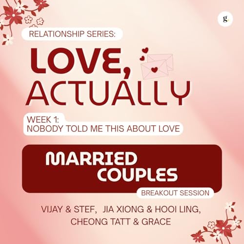 Relationship Series 2026 - Part 1: Nobody Told Me This About Love - Married Breakout | Vijay, Stef, Jia Xiong, Hooi Ling, Cheong Tatt, Grace