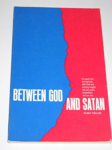 BETWEEN GOD AND SATAN 080281316X Book Cover