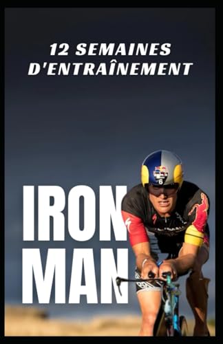  Ironman: 12 semaines d\'entraînement