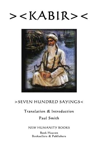 Kabir: Seven Hundred Sayings (English Edition)